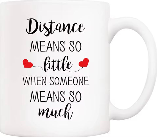 Liefdevolle Mok – “Distance Means So Little” | Cadeau voor Geliefden